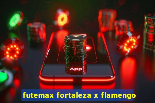 futemax fortaleza x flamengo